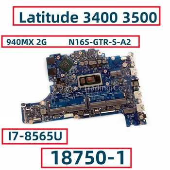CN-0KVN26 0KVN26 KVN26 Для Материнской платы ноутбука Dell Latitude 3400 3500 19750-1 с графическим процессором I7-8565U 940MX 2G N16S-GTR-S-A2 DDR4