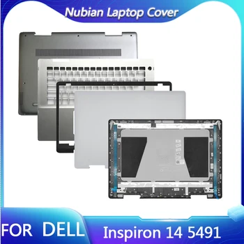 Новый для Dell Inspiron 14 5491 ЖК-дисплей Задняя крышка рамка Подставка для рук Нижний корпус Крышка корпуса ноутбука